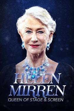 Helen Mirren: Queen of Stage & Screen