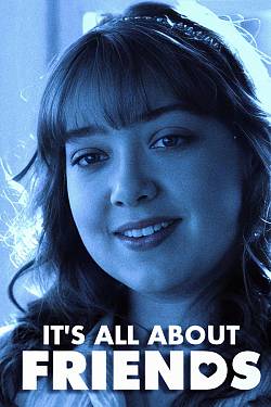 It's All About Friends