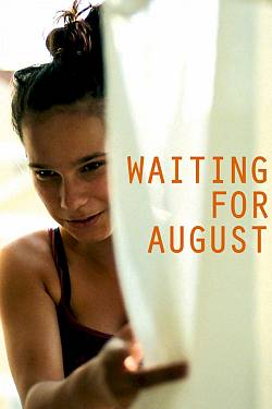 Waiting for August