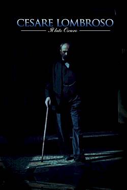 Cesare Lombroso il lato oscuro