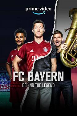 FC Bayern - Behind The Legend