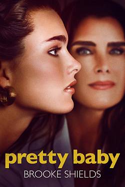 Pretty Baby: Brooke Shields