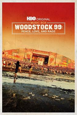 Woodstock 99: Peace, Love, and Rage