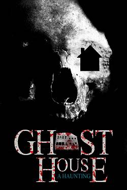 Ghosthouse: A Haunting