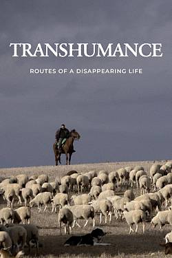 Transhumance - Routes of a Disappearing Life