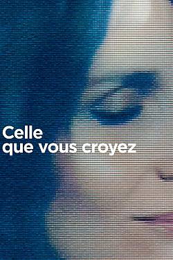 Celle que vous croyez