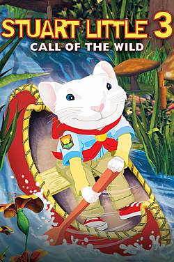 Stuart Little III - Ruf der Wildnis