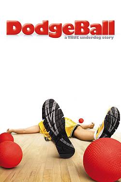 Dodgeball: A True Underdog Story