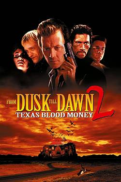 From Dusk Till Dawn 2 - Texas Blood Money