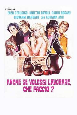 Anche se volessi lavorare che faccio?