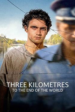 Three Kilometres To The End Of The World Three Kilometres To The End Of The World