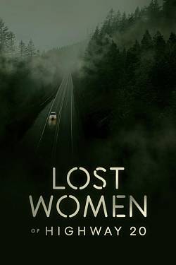 Lost Women of Highway 20 Lost Women of Highway 20
