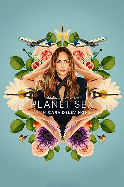 Planet Sex with Cara Delevingne Planet Sex with Cara Delevingne
