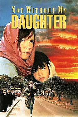 Not Without My Daughter Not Without My Daughter