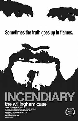 Incendiary: The Willingham Case Incendiary: The Willingham Case
