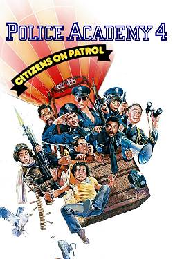 Police Academy 4: Citizens on Patrol Police Academy 4: Citizens on Patrol