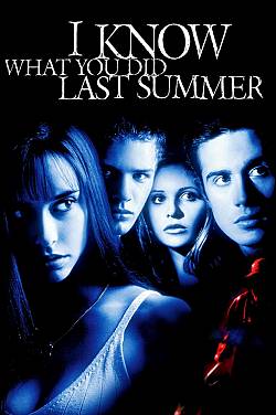 I Know What You Did Last Summer I Know What You Did Last Summer