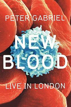 Peter Gabriel: New Blood - Live in London Peter Gabriel: New Blood - Live in London