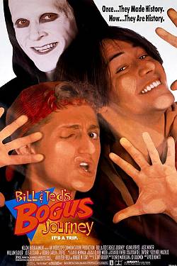 Bill & Ted's Bogus Journey Bill & Ted's Bogus Journey