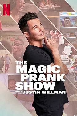 THE MAGIC PRANK SHOW with Justin Willman THE MAGIC PRANK SHOW with Justin Willman