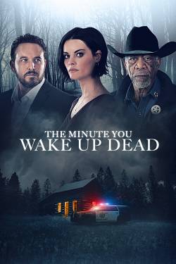 Minute You Wake Up Dead Minute You Wake Up Dead