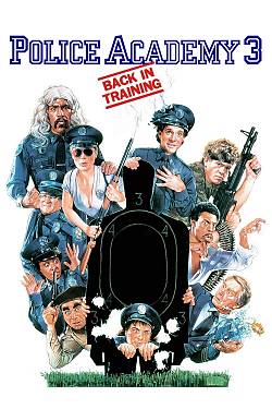 Police Academy 3: Back in Training Police Academy 3: Back in Training