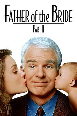 Father of the Bride Part II Father of the Bride Part II