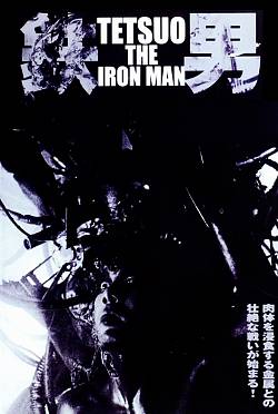Tetsuo: The Iron Man Tetsuo: The Iron Man